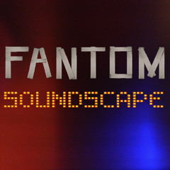 FantomSoundscape