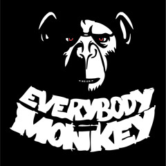 Everybody=Monkey