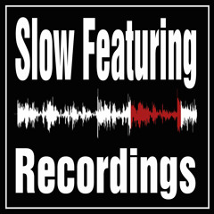 Slow Featuring