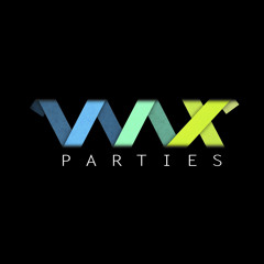 WAX Parties
