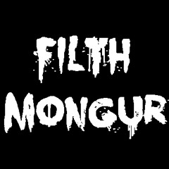 Filth MonguR