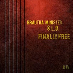 Brautha Minister & L.D.