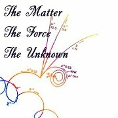 Matter Force Unknown