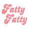 Fatty Fatty Phonographics