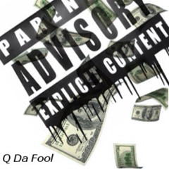 Q DA FOOL pakkboyzz