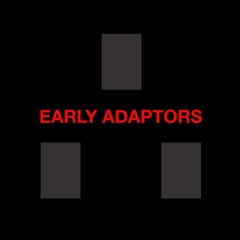Early Adaptors