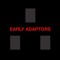Early Adaptors