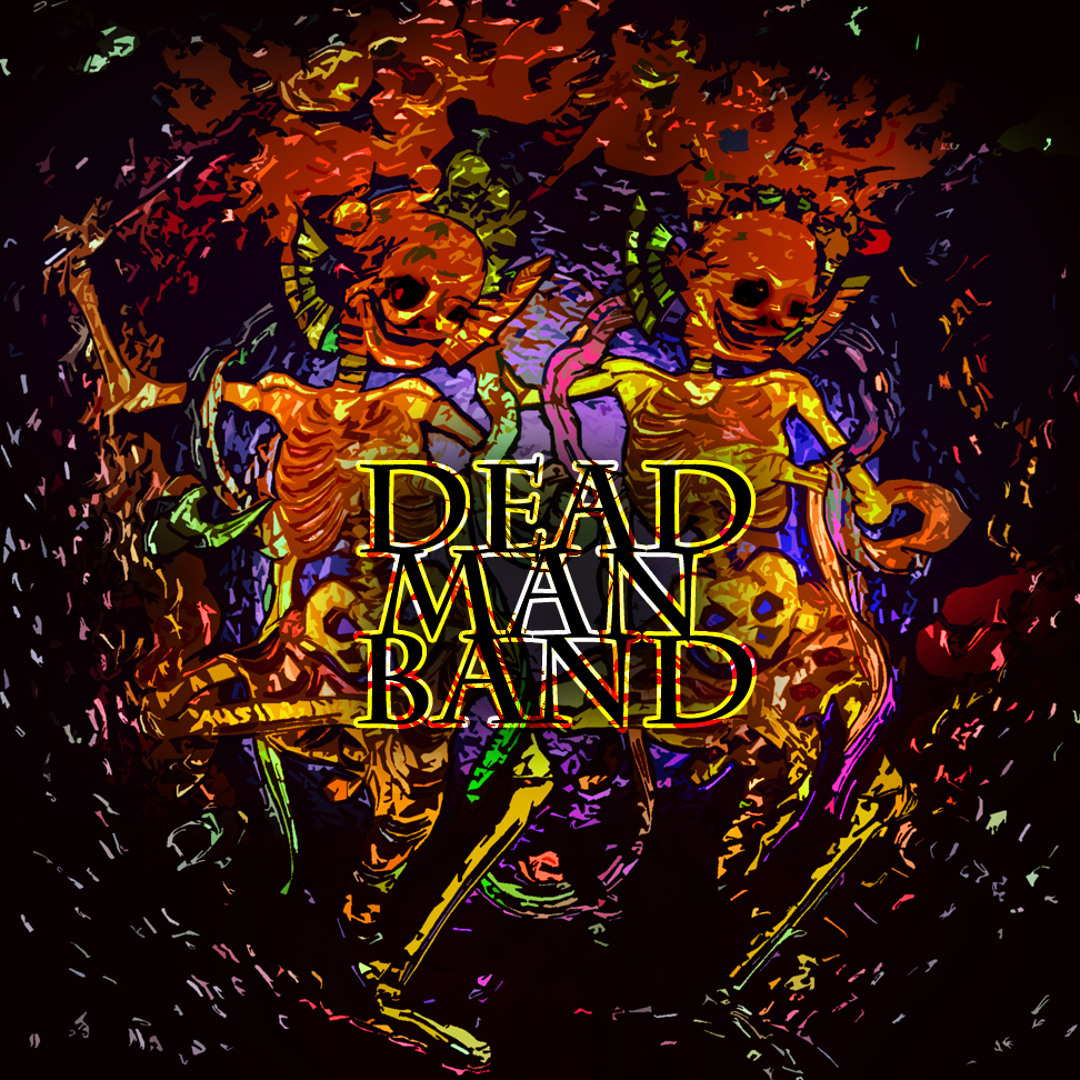 Stream Dead Man Band music | Listen to songs, albums, playlists
