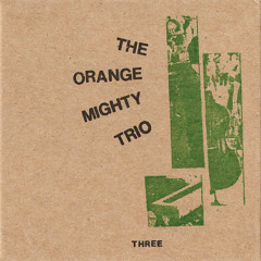 Orange Mighty Trio