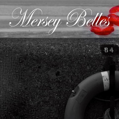 Mersey Belles I say OOOH!