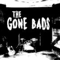 The Gone Bads