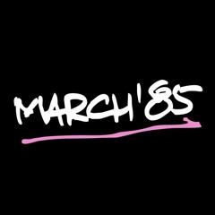 MARCH'85