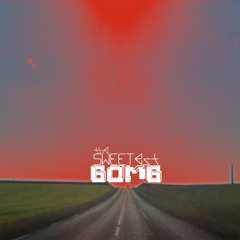 The Sweetest Bomb