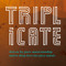 Triplicate