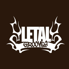 Letal Grooves