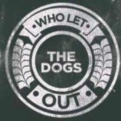WhoLetTheDogsOut?
