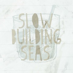 SlowBuildingSeas