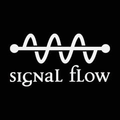 Signal Flow Podcast
