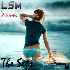 Dj LSM presents: The Sets