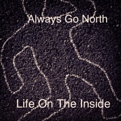 Always Go North