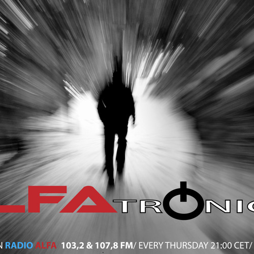Stream Alfatronica Radioshow music | Listen to songs, albums, playlists for  free on SoundCloud