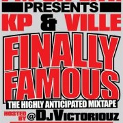 K.P. & VILLE - FAMOUS "BAD BITCHES AINT FAMOUS" [PRODUCED BY YOUNG CHOP]