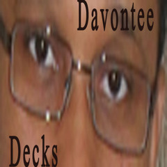 Davontee Decks