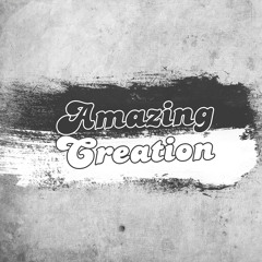 Amazing Creation