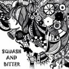SQUASH AND BITTER