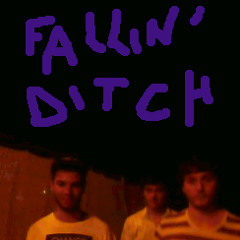 Fallin' Ditch