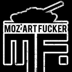 Mozart's Fucker