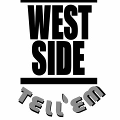 West Side Tell'em2