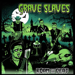 The Grave Slaves