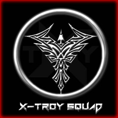 XTROY Squad