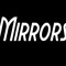 The Mirrors