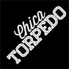 CHICA TORPEDO