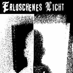 Erloschenes Licht