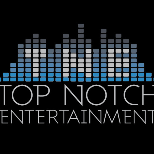 Stream Top Notch Entertainment music Listen to songs, albums