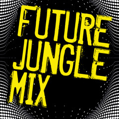Future Jungle Mix