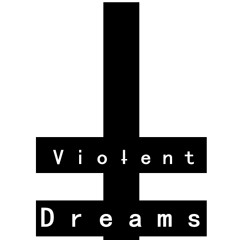 Violent Dreams