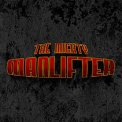The Mighty Manlifter