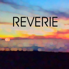 Reverie~