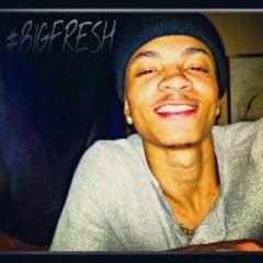 #BIGFRESH I AM.!!