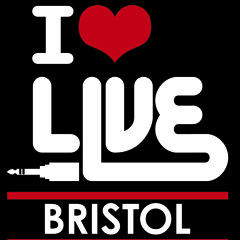 ILUVLIVE Bristol