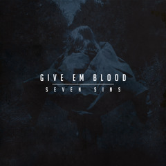 Give em Blood