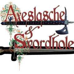 Axeslasche and Swordhole