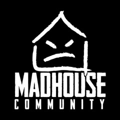 MadHouse Community