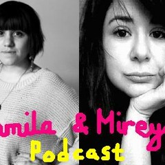 Camila & Mireyas podcast