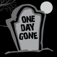 One Day Gone