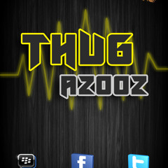 ThugAzooz3